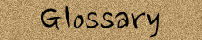 glossary