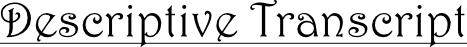 descriptive transcript